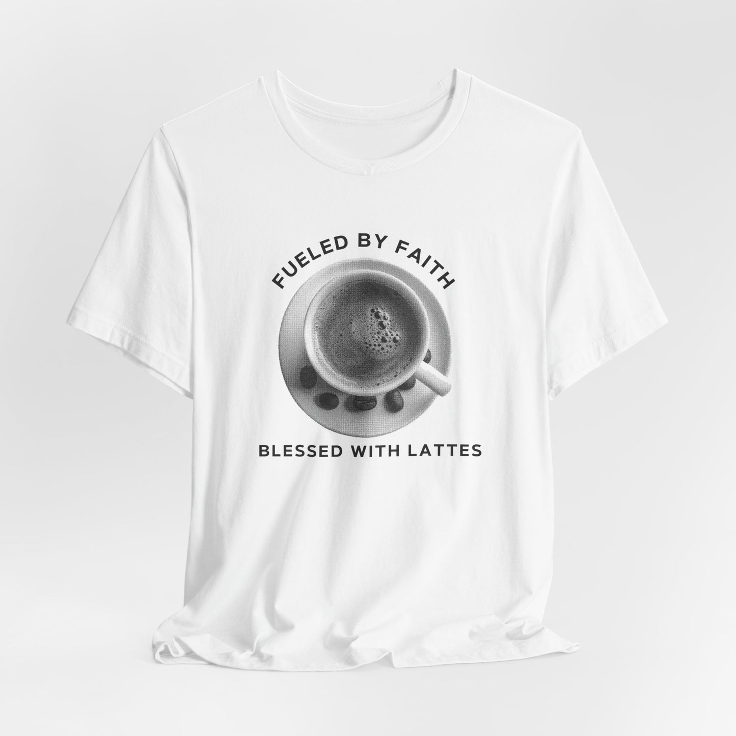 Fueled by Faith, Blessed with Lattes Tee