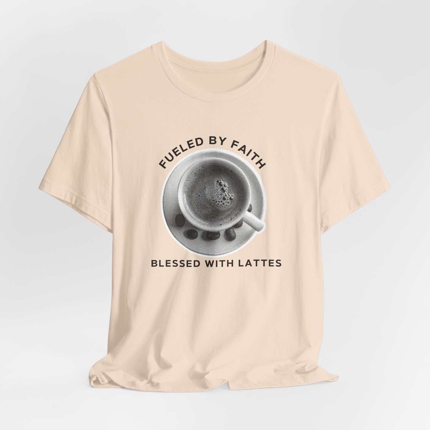 Fueled by Faith, Blessed with Lattes Tee