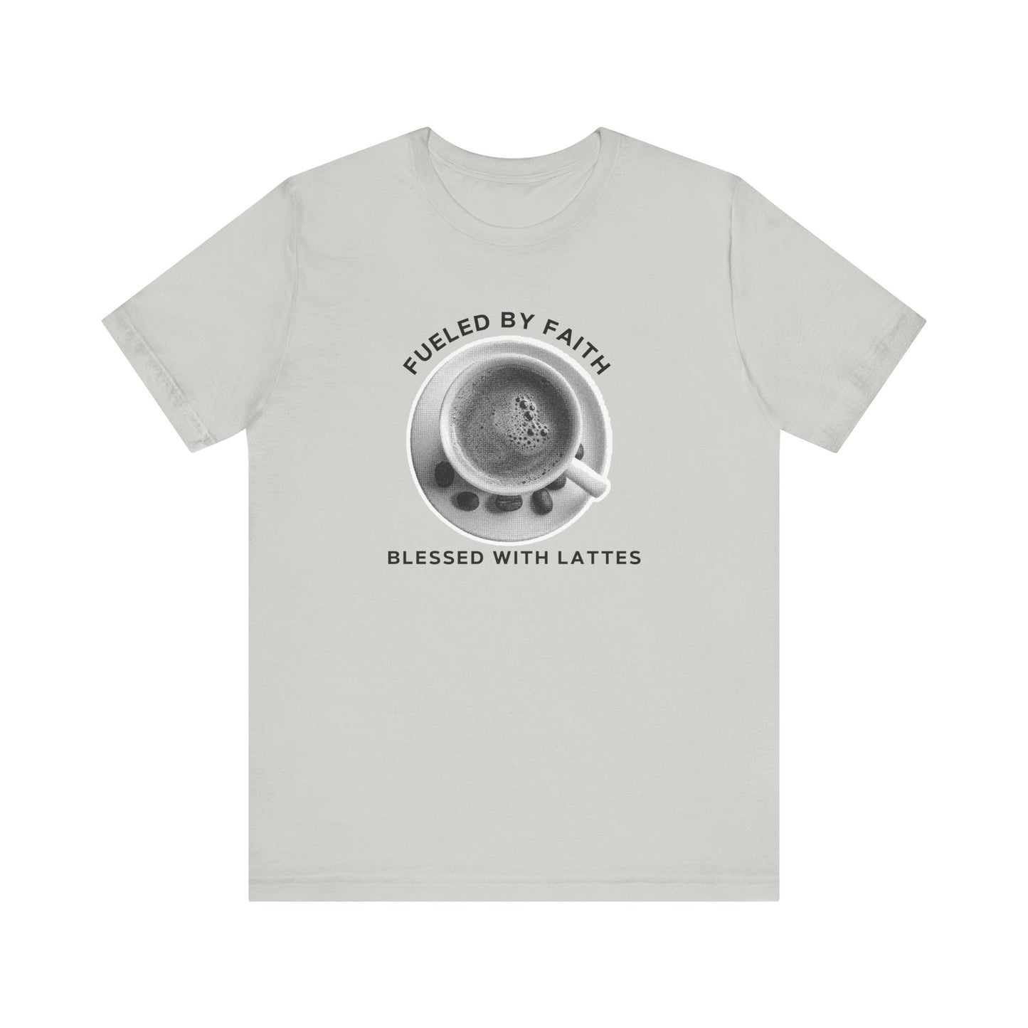 Fueled by Faith, Blessed with Lattes Tee