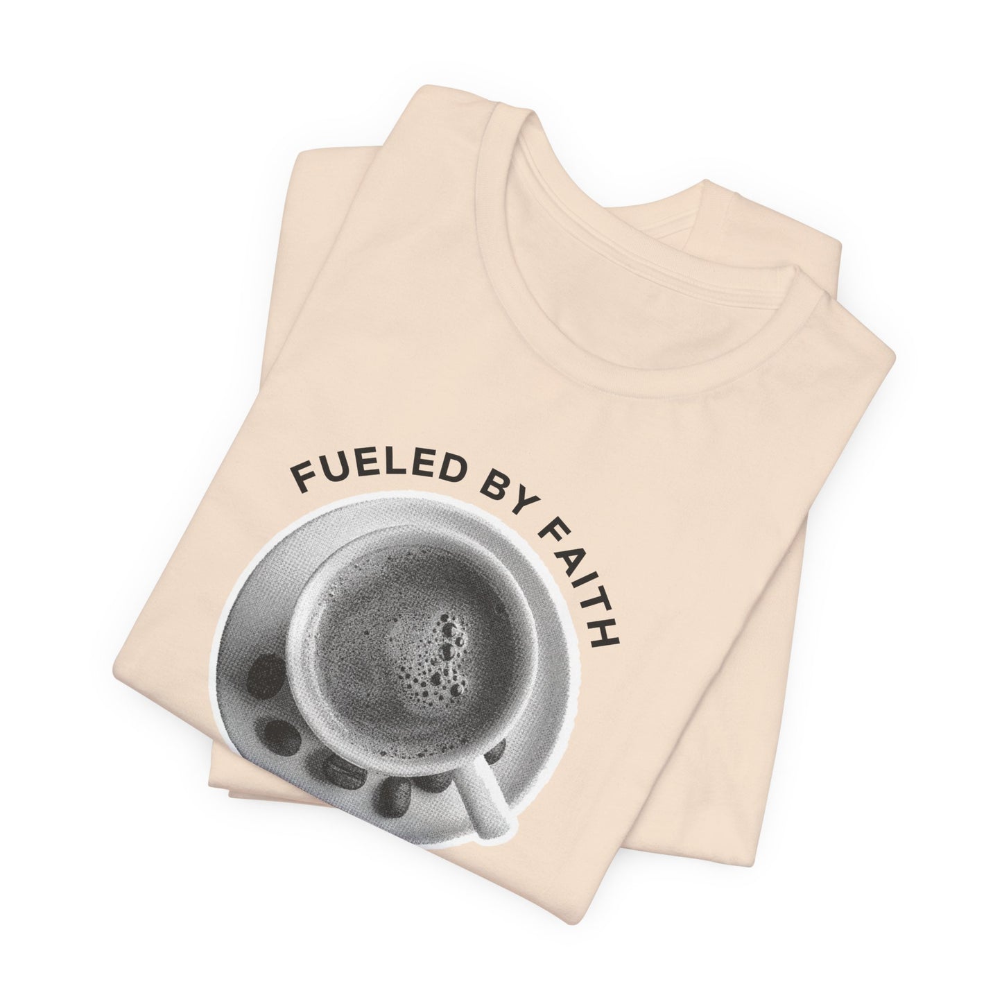 Fueled by Faith, Blessed with Lattes Tee