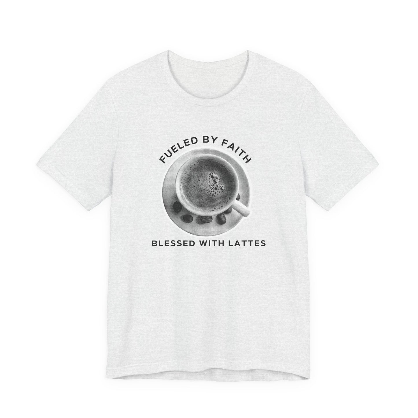 Fueled by Faith, Blessed with Lattes Tee