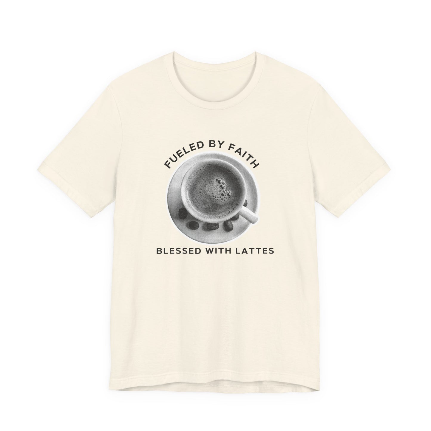 Fueled by Faith, Blessed with Lattes Tee