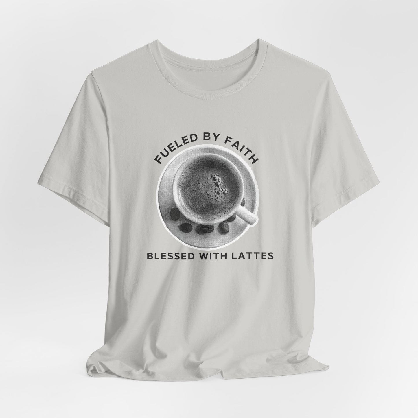 Fueled by Faith, Blessed with Lattes Tee