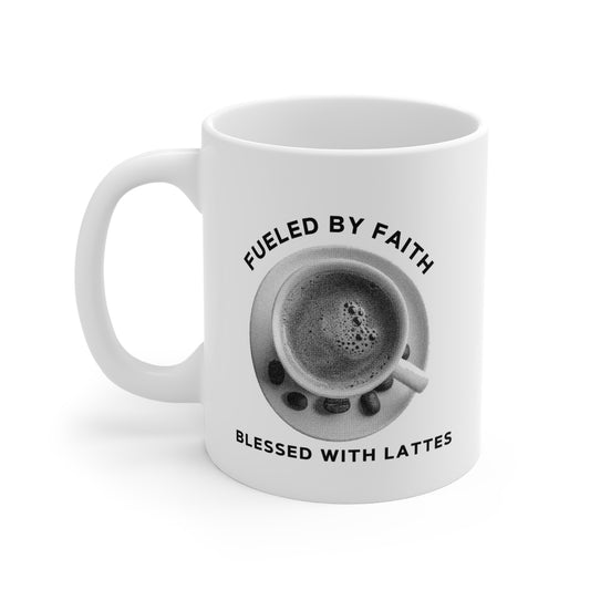 Fueled by Faith, Blessed with Lattes Coffee Mug - 11oz