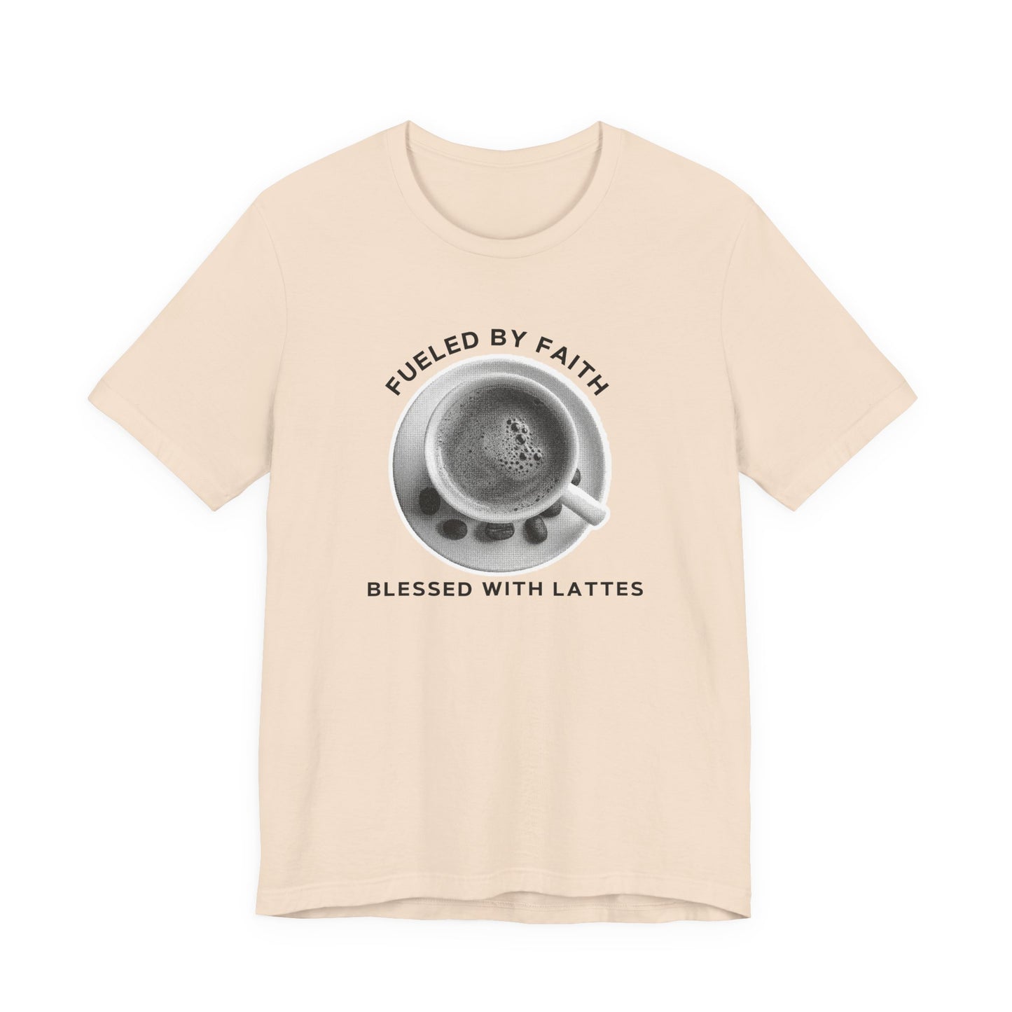 Fueled by Faith, Blessed with Lattes Tee