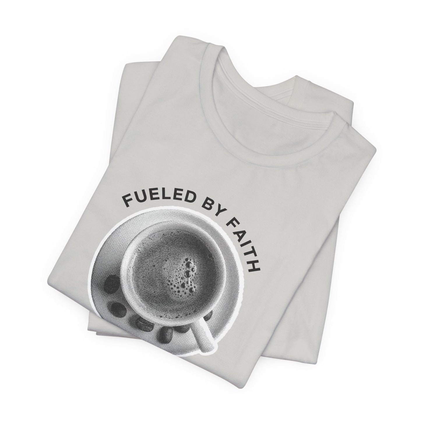 Fueled by Faith, Blessed with Lattes Tee